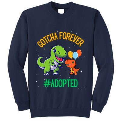 Gotcha Forever Adoption Day For Finally Adoption Day Tall Sweatshirt