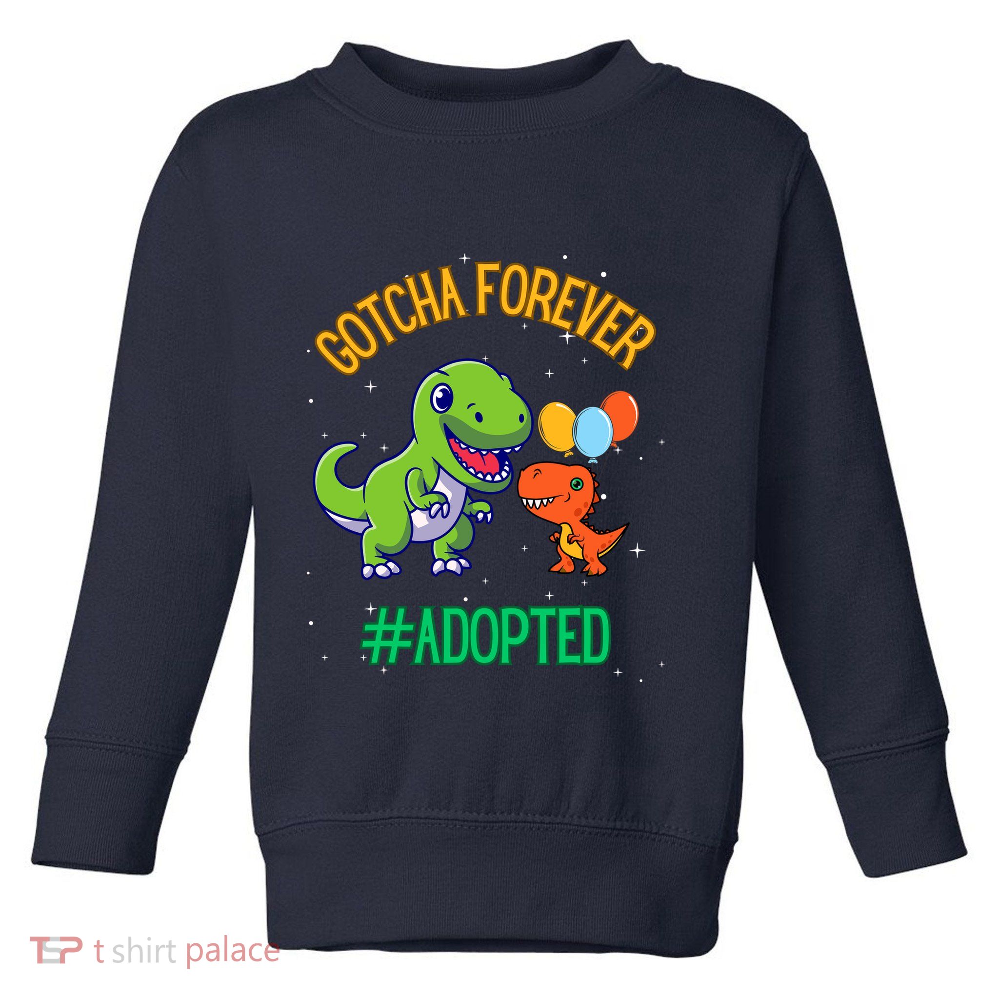 Gotcha Forever Adoption Day For Finally Adoption Day Toddler Sweatshirt