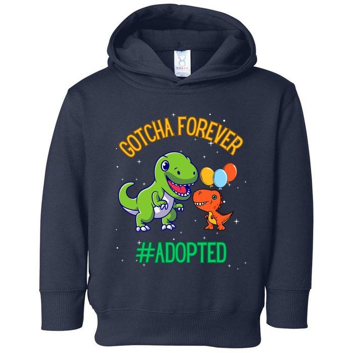 Gotcha Forever Adoption Day For Finally Adoption Day Toddler Hoodie