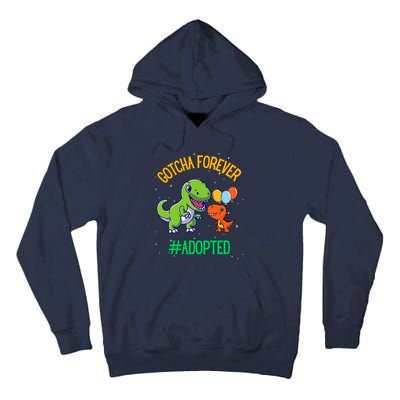Gotcha Forever Adoption Day For Finally Adoption Day Tall Hoodie