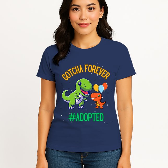 Gotcha Forever Adoption Day For Finally Adoption Day Womens T-Shirt