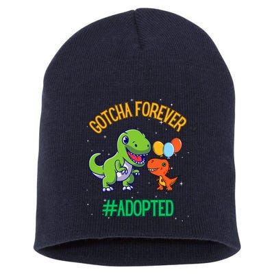 Gotcha Forever Adoption Day For Finally Adoption Day Short Acrylic Beanie