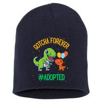Gotcha Forever Adoption Day For Finally Adoption Day Short Acrylic Beanie