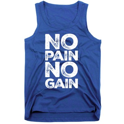 Gym Fitness And Bodybuilding Funny Gift No Pain No Gain Great Gift Tank Top