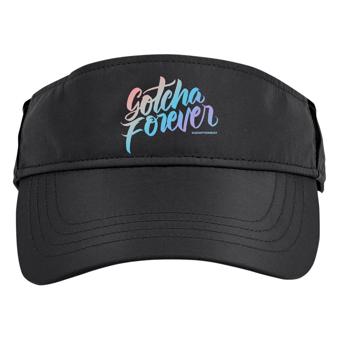 Gotcha Forever Adoption Day Proud Adopting Mom Father Adult Drive Performance Visor