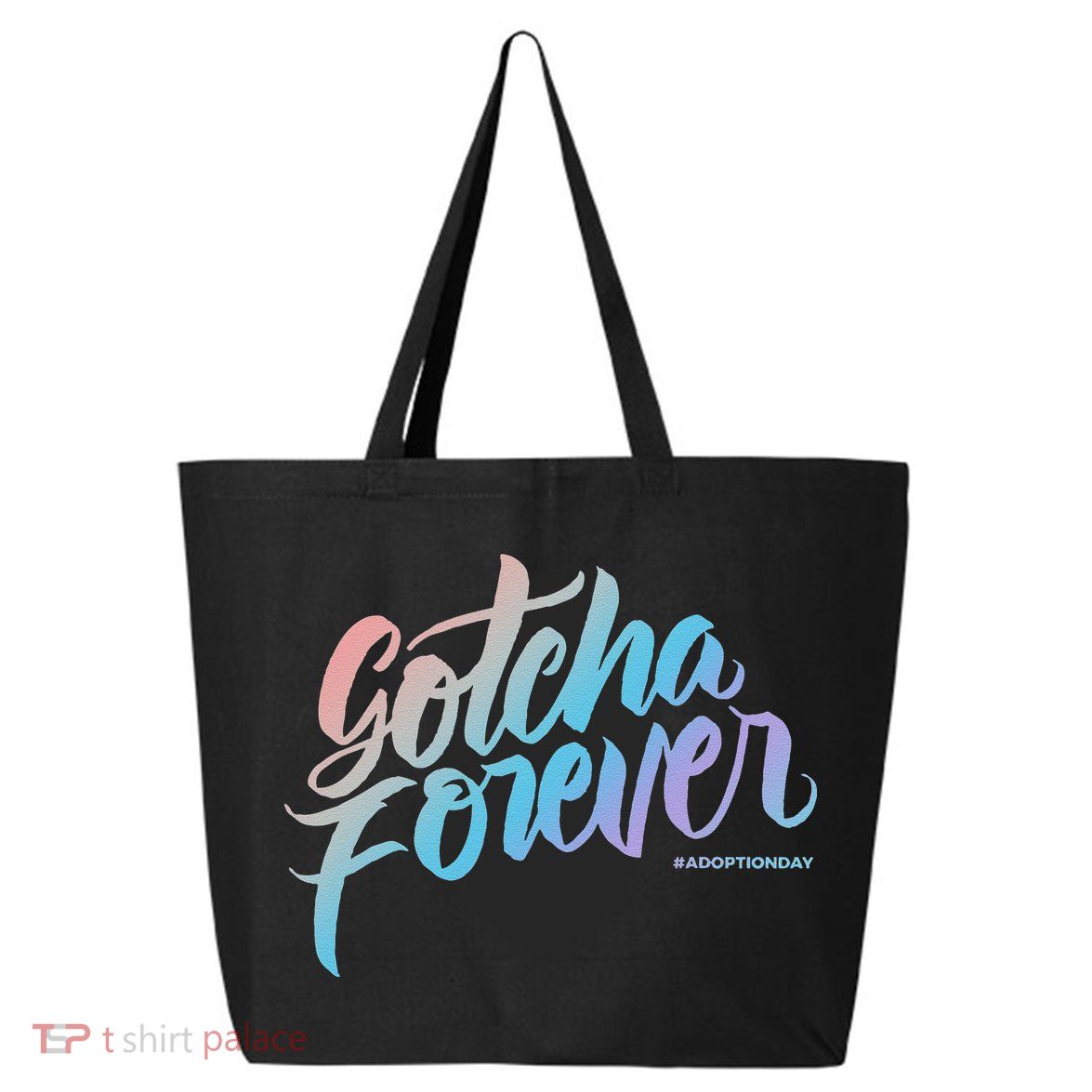Gotcha Forever Adoption Day Proud Adopting Mom Father 25L Jumbo Tote