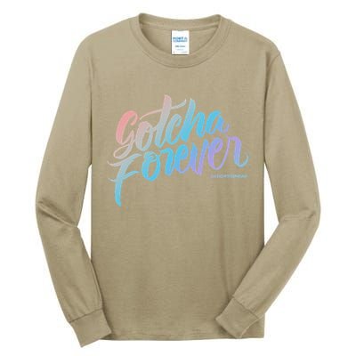 Gotcha Forever Adoption Day Proud Adopting Mom Father Tall Long Sleeve T-Shirt