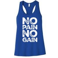 Gym Fitness And Bodybuilding Gift No Pain No Gain Gift Women's Racerback Tank