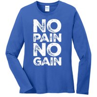 Gym Fitness And Bodybuilding Gift No Pain No Gain Gift Ladies Long Sleeve Shirt