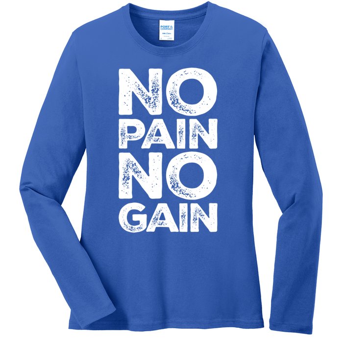 Gym Fitness And Bodybuilding Gift No Pain No Gain Gift Ladies Long Sleeve Shirt