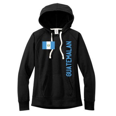 Guatemalan Flag And Guatemala Roots Gift Women's Fleece Hoodie