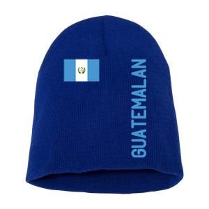 Guatemalan Flag And Guatemala Roots Gift Short Acrylic Beanie