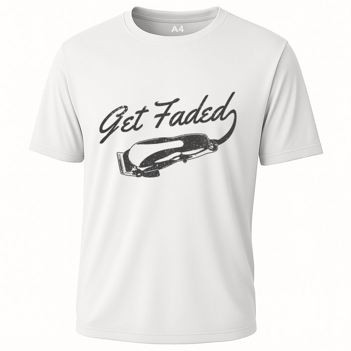 Get Faded Barber Hairdresser Hairdresser Fadecut Funny Gift Cooling Performance Crew T-Shirt