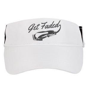 Get Faded Barber Hairdresser Hairdresser Fadecut Funny Gift Adult Drive Performance Visor