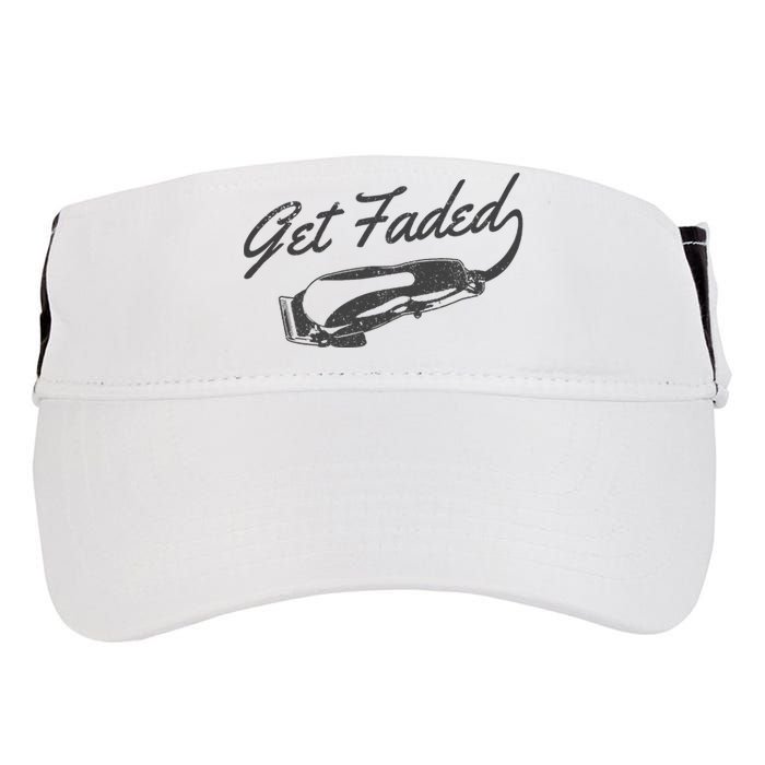 Get Faded Barber Hairdresser Hairdresser Fadecut Funny Gift Adult Drive Performance Visor