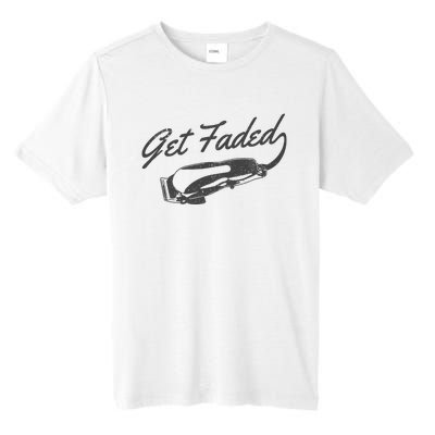 Get Faded Barber Hairdresser Hairdresser Fadecut Funny Gift Tall Fusion ChromaSoft Performance T-Shirt