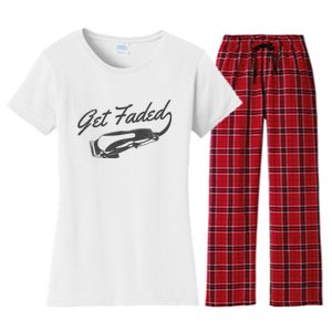 Get Faded Barber Hairdresser Hairdresser Fadecut Funny Gift Women's Flannel Pajama Set