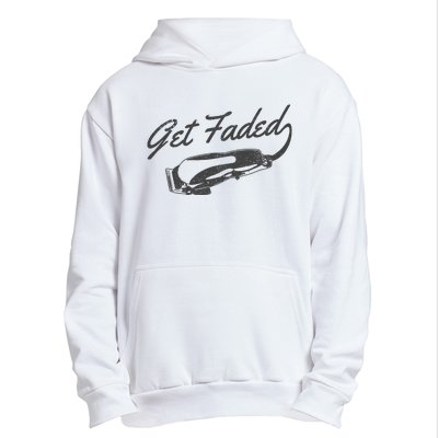 Get Faded Barber Hairdresser Hairdresser Fadecut Funny Gift Urban Pullover Hoodie