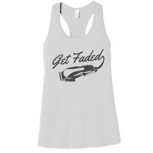 Get Faded Barber Hairdresser Hairdresser Fadecut Funny Gift Women's Racerback Tank