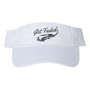 Get Faded Barber Hairdresser Hairdresser Fadecut Funny Gift Valucap Bio-Washed Visor