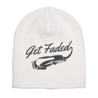 Get Faded Barber Hairdresser Hairdresser Fadecut Funny Gift Short Acrylic Beanie