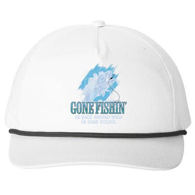 Gone Fishing, Be Back Around When I'm Done O'clock A Funny Snapback Five-Panel Rope Hat