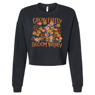 Grow Freely Bloom Wildly Wildflower Self Love Cropped Pullover Crew