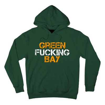 Green Fucking Bay Wisconsin TShirt Hoodie