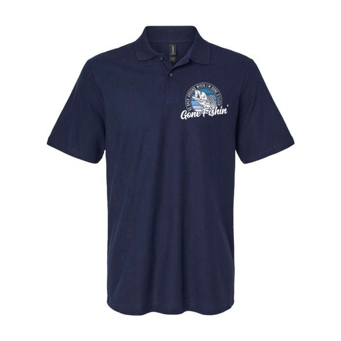 Gone Fishing, Be Back Around When I'm Done O'clock A Funny Softstyle Adult Sport Polo