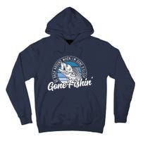 Gone Fishing, Be Back Around When I'm Done O'clock A Funny Tall Hoodie