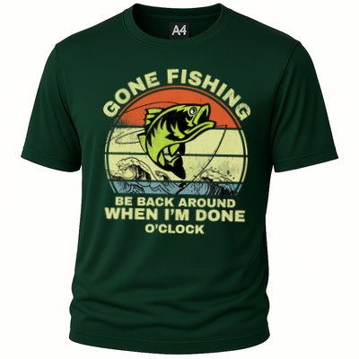 GONE FISHING, BE BACK AROUND WHEN I'M DONE O'CLOCK Performance Shirt