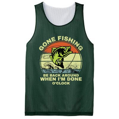GONE FISHING, BE BACK AROUND WHEN I'M DONE O'CLOCK Mesh Reversible Basketball Jersey Tank