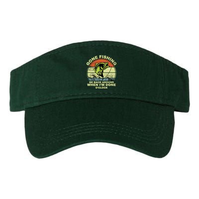 GONE FISHING, BE BACK AROUND WHEN I'M DONE O'CLOCK Visor