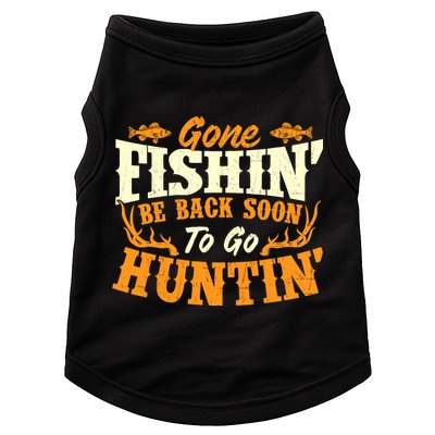 Gone Fishin Be Back Soon To Go Huntin Fishing Fish Lover Doggie Tank