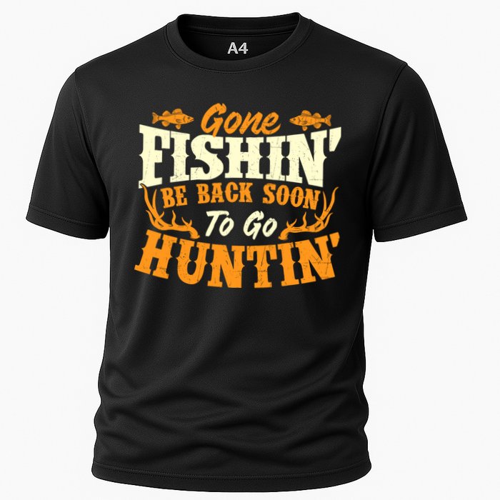 Gone Fishin Be Back Soon To Go Huntin Fishing Fish Lover Cooling Performance Crew T-Shirt