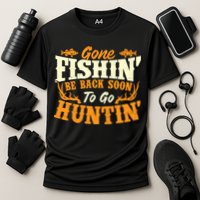 Gone Fishin Be Back Soon To Go Huntin Fishing Fish Lover Cooling Performance Crew T-Shirt