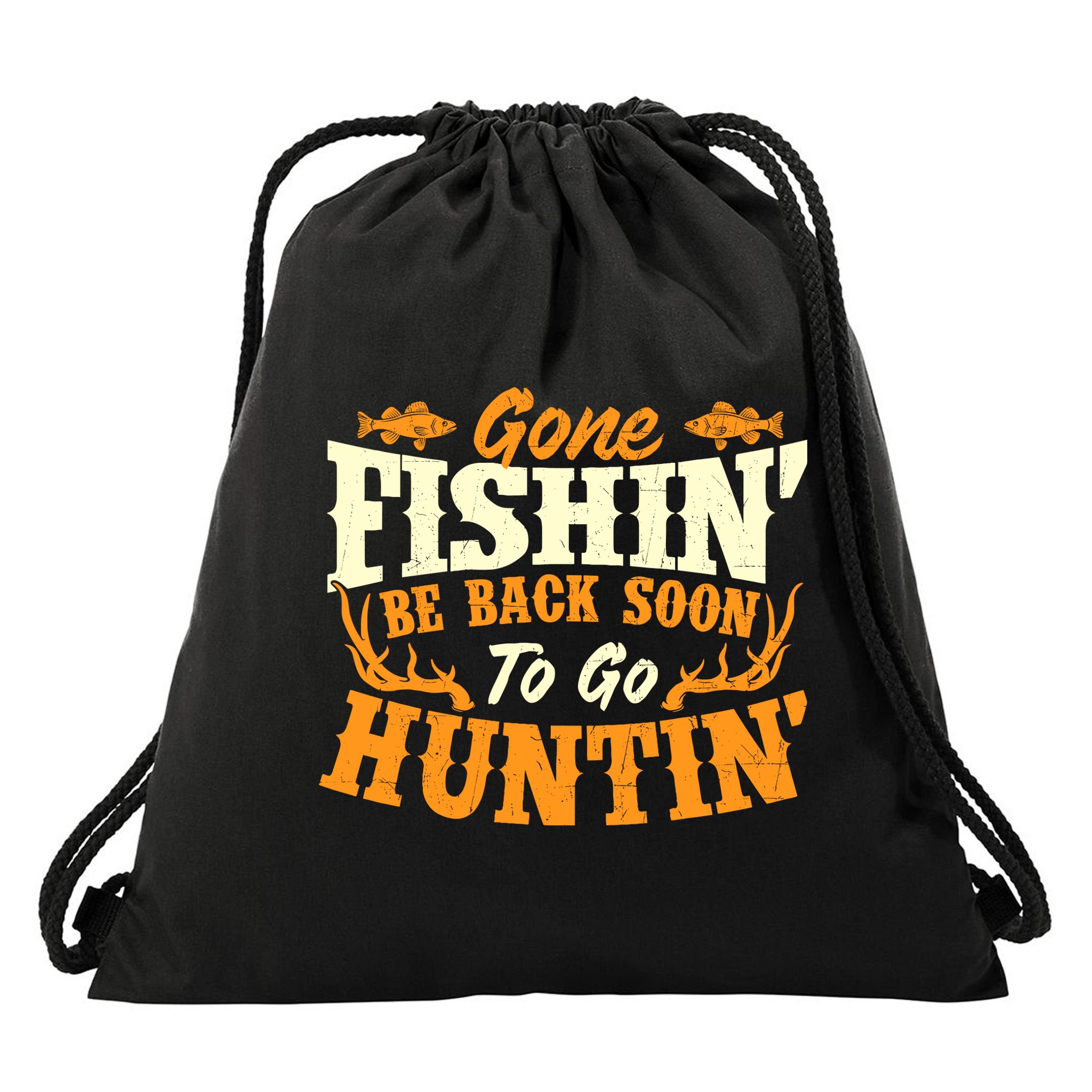 Gone Fishin Be Back Soon To Go Huntin Fishing Fish Lover Drawstring Bag