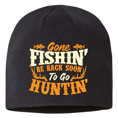 Gone Fishin Be Back Soon To Go Huntin Fishing Fish Lover Sustainable Beanie