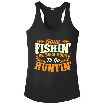 Gone Fishin Be Back Soon To Go Huntin Fishing Fish Lover Ladies PosiCharge Competitor Racerback Tank