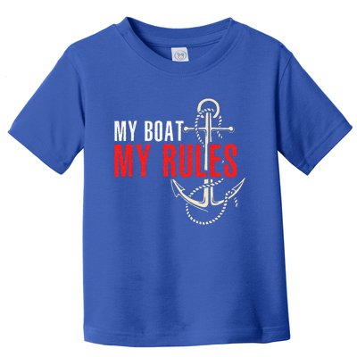 Gift For Boat Captain My Boat My Rules Toddler T-Shirt