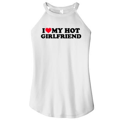 Gift For Boy I Love My Hot Girlfriend Women’s Perfect Tri Rocker Tank