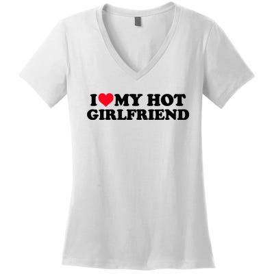 Gift For Boy I Love My Hot Girlfriend Women's V-Neck T-Shirt