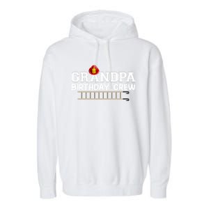 Grandpa Firefighter Birthday Crew Family Matching Fire Truck Gift Garment-Dyed Fleece Hoodie