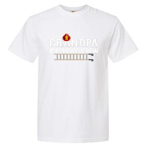 Grandpa Firefighter Birthday Crew Family Matching Fire Truck Gift Garment-Dyed Heavyweight T-Shirt