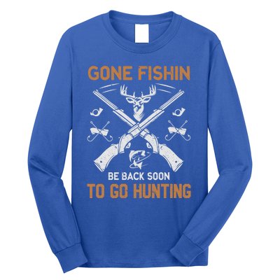 Gone Fishin Be Back Soon To Go Hunting Vintage Funny Gift Long Sleeve Shirt