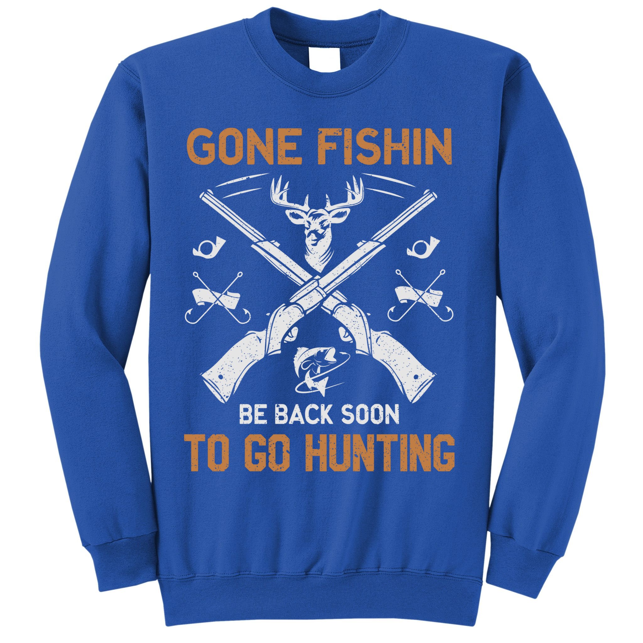 Gone Fishin Be Back Soon To Go Hunting Vintage Funny Gift Sweatshirt