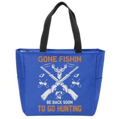 Gone Fishin Be Back Soon To Go Hunting Vintage Funny Gift Zip Tote Bag