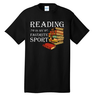 Gift For Book Lovers Reading Is My Favorite Sport Tall T-Shirt