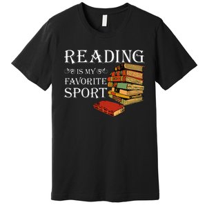 Gift For Book Lovers Reading Is My Favorite Sport Premium T-Shirt