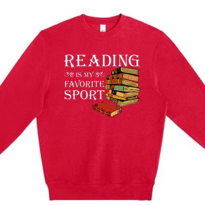 Gift For Book Lovers Reading Is My Favorite Sport Premium Crewneck Sweatshirt